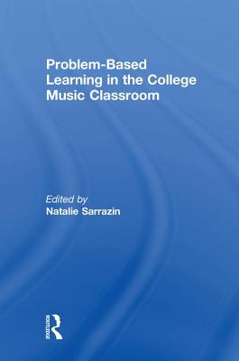 Problem-Based Learning in the College Music Classroom