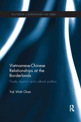 Vietnamese-Chinese Relationships at the Borderlands