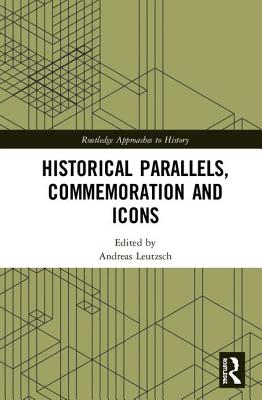 Historical Parallels, Commemoration and Icons