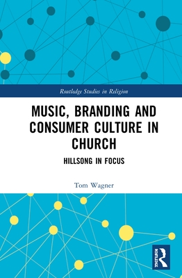 Music, Branding and Consumer Culture in Church