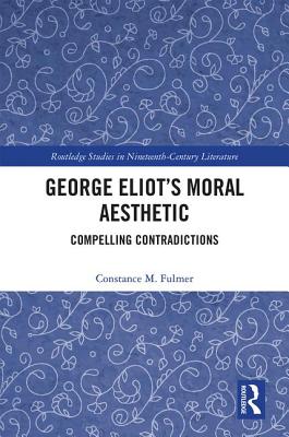 George Eliot's Moral Aesthetic