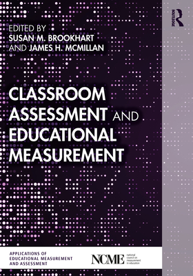 Classroom Assessment and Educational Measurement