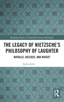 The Legacy of Nietzsche's Philosophy of Laughter