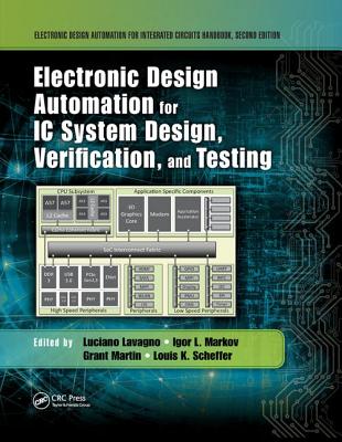 Electronic Design Automation for IC System Design, Verification, and Testing