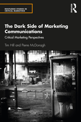 The Dark Side of Marketing Communications