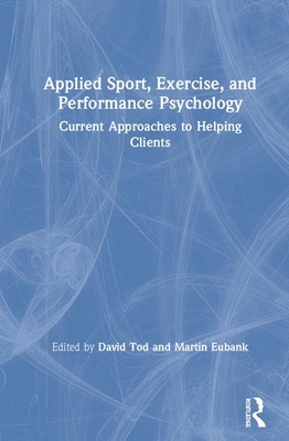 Applied Sport, Exercise, and Performance Psychology