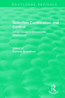 Selection Certification and Control