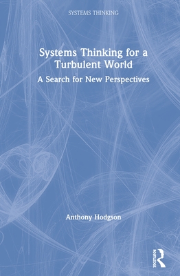 Systems Thinking for a Turbulent World