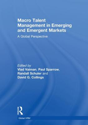 Macro Talent Management in Emerging and Emergent Markets