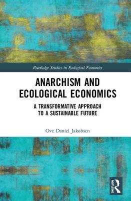 Anarchism and Ecological Economics