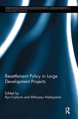 Resettlement Policy in Large Development Projects