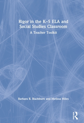 Rigor in the K-5 ELA and Social Studies Classroom