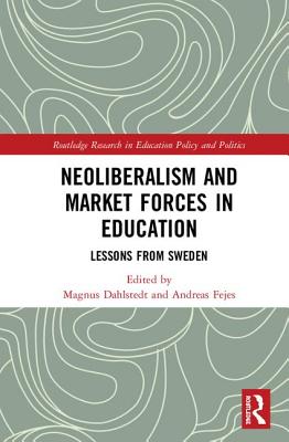 Neoliberalism and Market Forces in Education