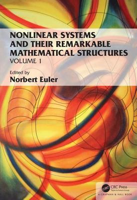 Nonlinear Systems and Their Remarkable Mathematical Structures