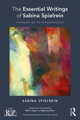 The Essential Writings of Sabina Spielrein