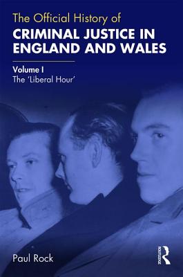 The Official History of Criminal Justice in England and Wales