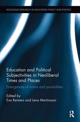 Education and Political Subjectivities in Neoliberal Times and Places