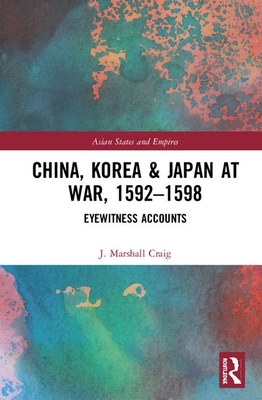 China, Korea & Japan at War, 1592-1598