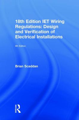 IET Wiring Regulations: Design and Verification of Electrical Installations