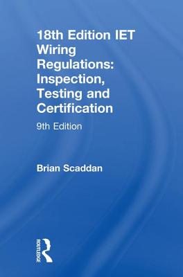 IET Wiring Regulations: Inspection, Testing and Certification