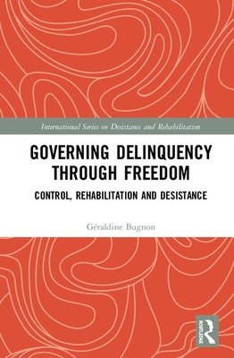 Governing Delinquency Through Freedom