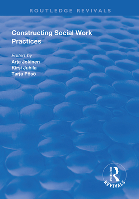 Constructing Social Work Practices