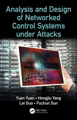 Analysis and Design of Networked Control Systems under Attacks