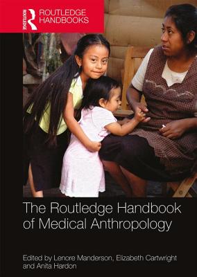 The Routledge Handbook of Medical Anthropology