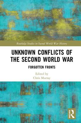 Unknown Conflicts of the Second World War