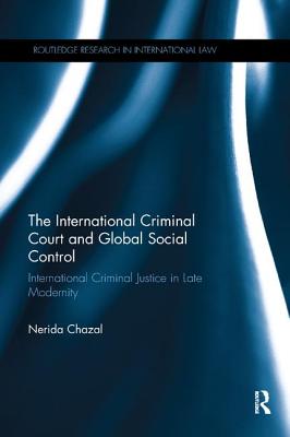 The International Criminal Court and Global Social Control