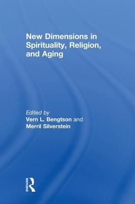 New Dimensions in Spirituality, Religion, and Aging