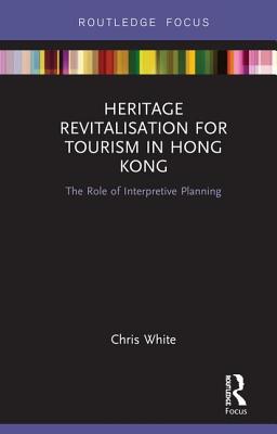 Heritage Revitalisation for Tourism in Hong Kong