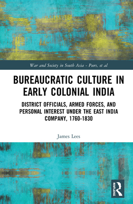 Bureaucratic Culture in Early Colonial India