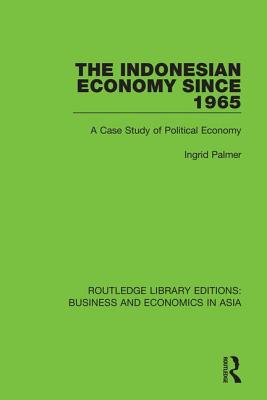 The Indonesian Economy Since 1965