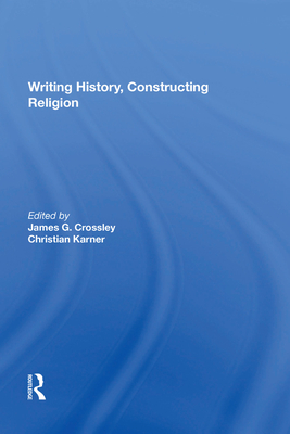 Writing History, Constructing Religion