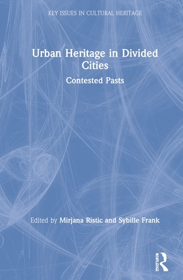 Urban Heritage in Divided Cities