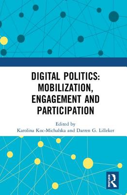 Digital Politics: Mobilization, Engagement and Participation