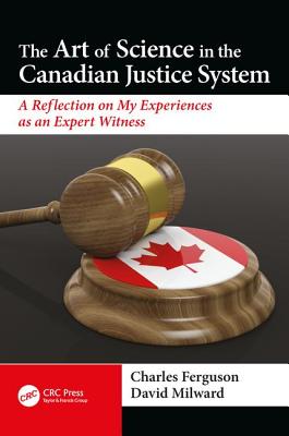 The Art of Science in the Canadian Justice System