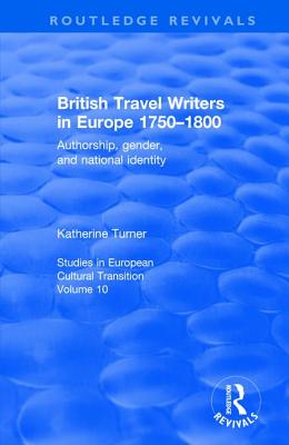 British Travel Writers in Europe 1750-1800