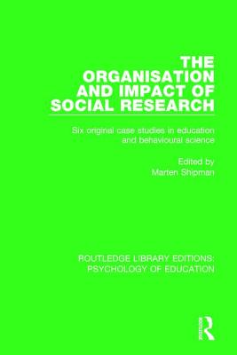 The Organisation and Impact of Social Research