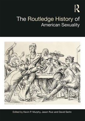 The Routledge History of American Sexuality