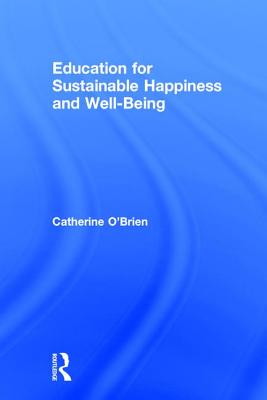 Education for Sustainable Happiness and Well-Being