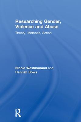 Researching Gender, Violence and Abuse