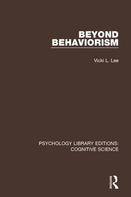 Beyond Behaviorism