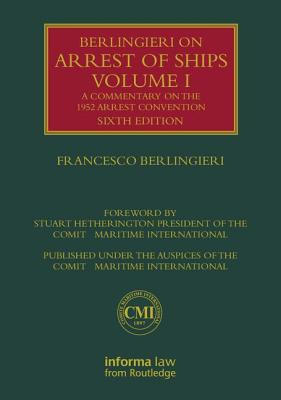 Berlingieri on Arrest of Ships Volume I