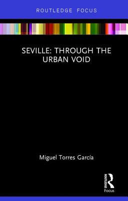 Seville: Through the Urban Void