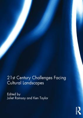 21st Century Challenges facing Cultural Landscapes