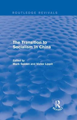 The Transition to Socialism in China (Routledge Revivals)