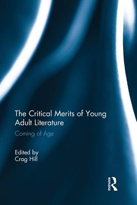 The Critical Merits of Young Adult Literature