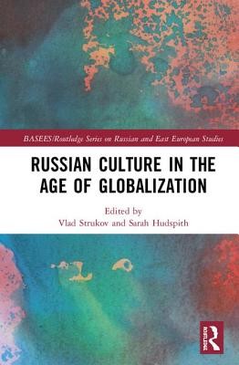 Russian Culture in the Age of Globalization